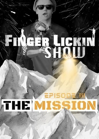 Poster of Finger Lickin the SHOW - "The Mission"