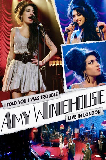 Poster of Amy Winehouse: I Told You I Was Trouble (Live in London)