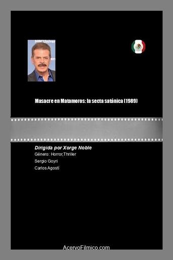 Poster of Masacre en Matamoros: la secta satánica