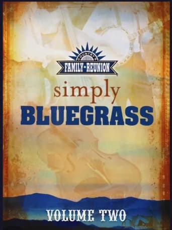 Poster of Country's Family Reunion: Simply Bluegrass - Volumes One & Two