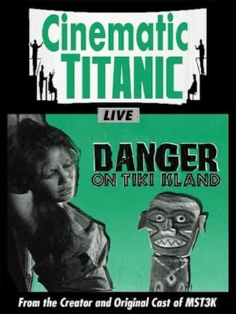 Poster of Cinematic Titanic: Danger on Tiki Island