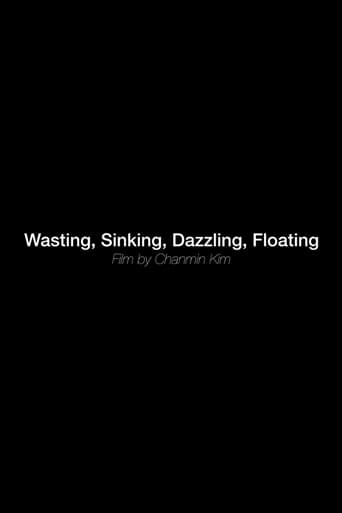 Poster of Wasting, sinking, dazzling, floating