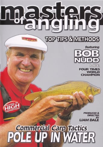 Poster of Masters of Angling, Featuring Bob Nudd, Commercial Carp Tactics, Pole up in the Water