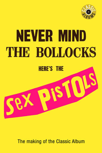 Poster of Classic Albums: Sex Pistols - Never Mind The Bollocks, Here's The Sex Pistols