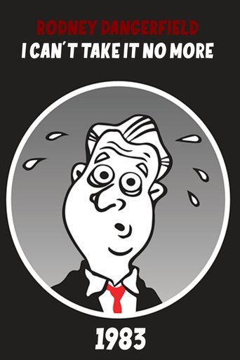 Poster of The Rodney Dangerfield Special: I Can't Take It No More