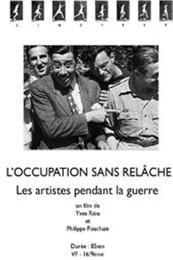 Poster of L'Occupation sans relâche - Les artistes pendant la guerre
