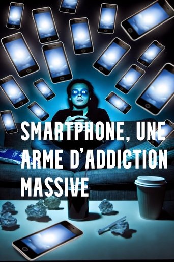 Poster of Smartphone, une arme d'addiction massive