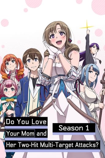 Portrait for Do You Love Your Mom and Her Two-Hit Multi-Target Attacks? - Season 1