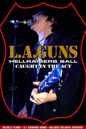 Poster of L.A. Guns: Hellraiser's Ball - Caught in the Act