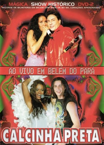 Poster of Calcinha Preta - Mágica - Show Histórico Ao Vivo em Belém do Pará