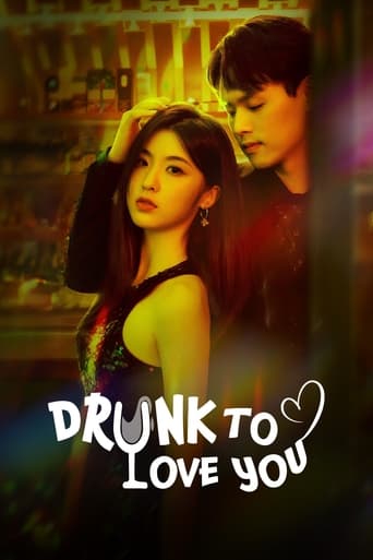 Poster of Drunk To Love You