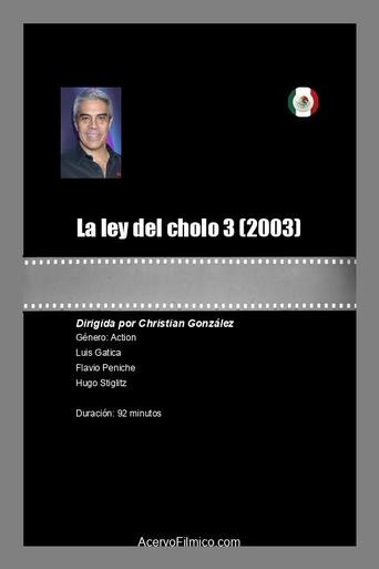 Poster of La Ley del Cholo III