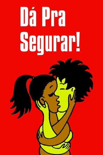 Dá pra Segurar! Poster of Dá pra Segurar!