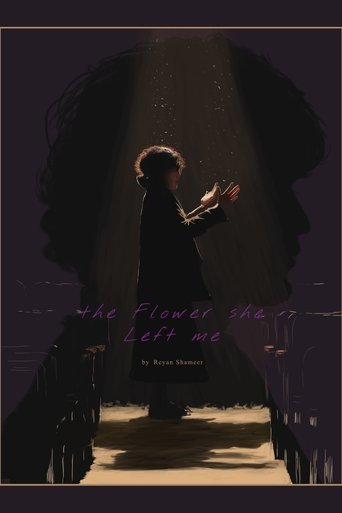 Poster of the flower she left me