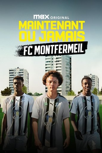 Poster of Now or Never - FC Montfermeil