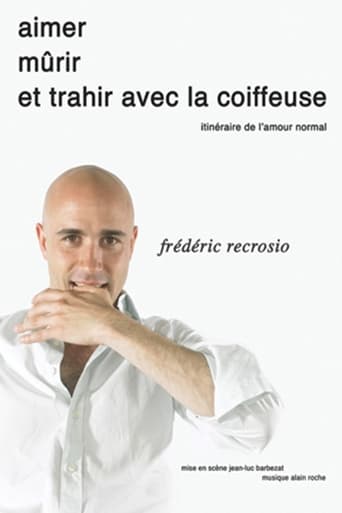 Poster of Frédéric Recrosio : Aimer, mûrir et trahir avec la coiffeuse