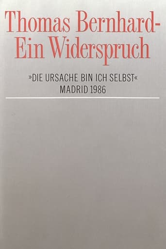 Poster of Thomas Bernhard – Ein Widerspruch. »Die Ursache bin ich selbst«