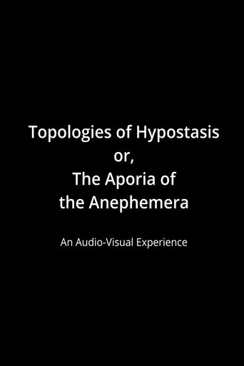 Poster of Topologies of Hypostasis, or the Aporia of the Anephemera