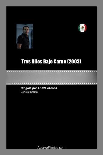 Poster of Tres Kilos Bajo Carne