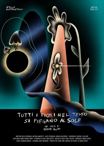 Poster of Tutti i Fiori nel Tempo si Piegano al Sole