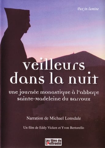 Poster of Veilleurs dans la nuit - Une journée monastique à l'Abbaye Sainte-Madeleine du Barroux