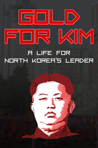 Poster of Gold for Kim: A Life for North Korea's Leader