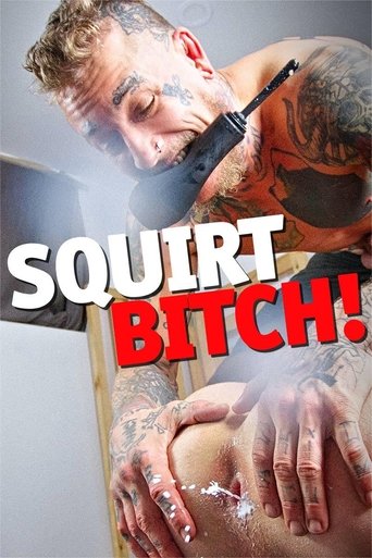 Squirt, Bitch Poster of Squirt, Bitch