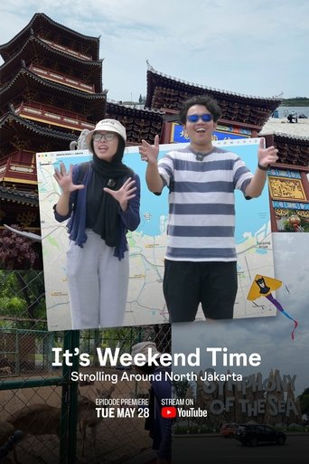 Poster of It's Weekend Time: Strolling Around North Jakarta