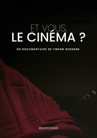 Poster of Et vous, Le cinéma ?