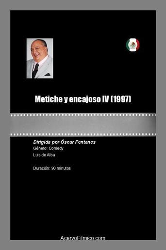 Poster of Metiche y encajoso IV