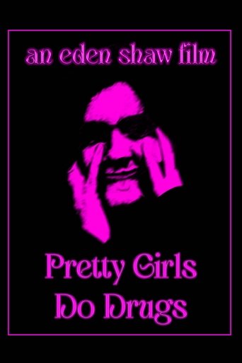 Poster of Pretty Girls Do Drugs