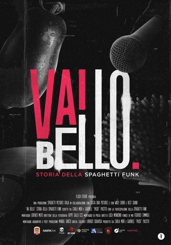 Poster of Vai Bello - Storia della Spaghetti Funk