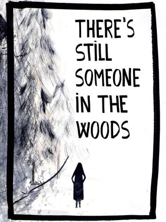 Poster of There's Still Someone in the Woods