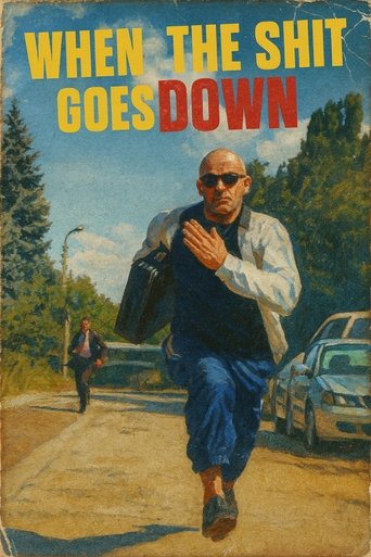 Poster of When The Shit Goes Down