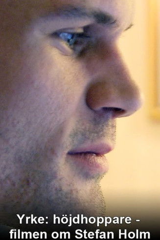 Poster of Yrke: Höjdhoppare - Filmen om Stefan Holm