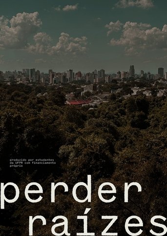 Poster of Perder Raízes
