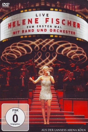 Poster of Helene Fischer - Zum ersten Mal mit Band und Orchester Live