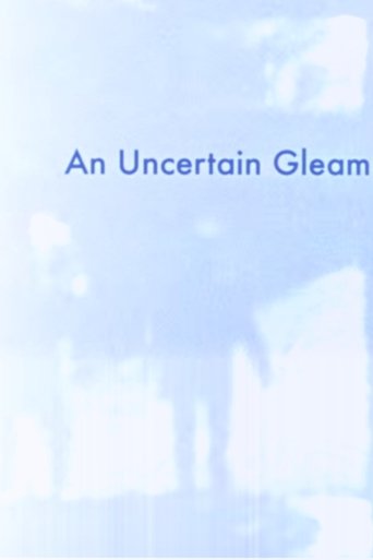 An Uncertain Gleam Poster of An Uncertain Gleam