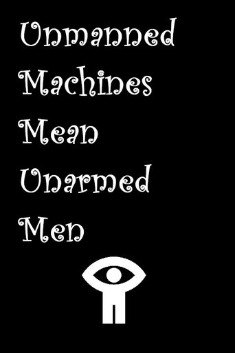 Poster of Unmanned Machines Mean Unarmed Men