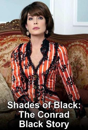 Poster of Shades of Black: The Conrad Black Story