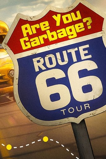 Poster of Are You Garbage: Route 66 Tour
