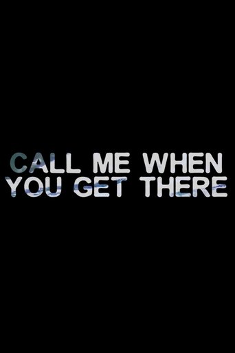 Poster of Call Me When You Get There ACT I