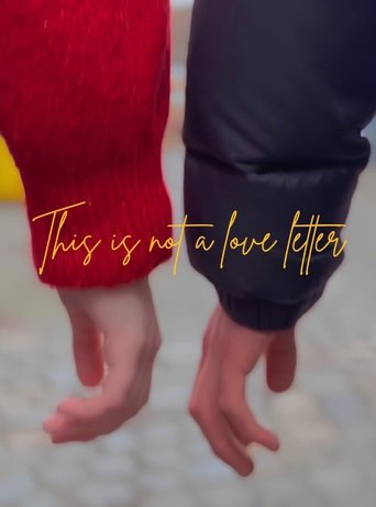 Poster of This Is Not A Love Letter