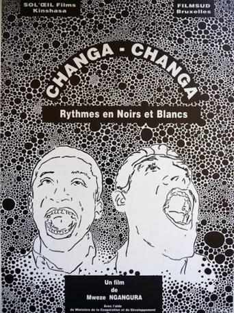 Poster of Changa Changa, rythmes en noirs et blancs