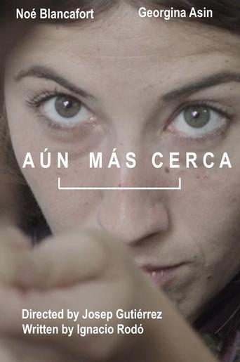 Poster of Aún Más Cerca