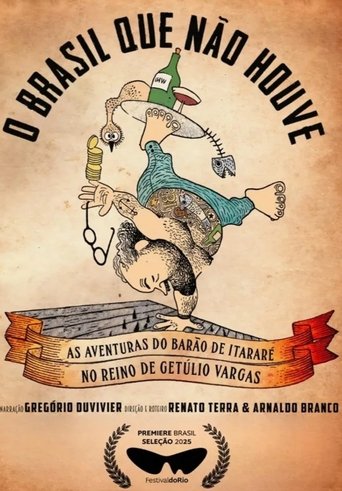 Poster of O Brasil que não houve - As aventuras do Barão de Itararé no Reino de Getúlio Vargas