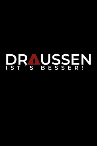 Poster of Draussen ist's besser!