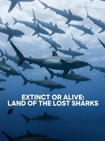 Poster of Extinct or Alive: Land of the Lost Sharks