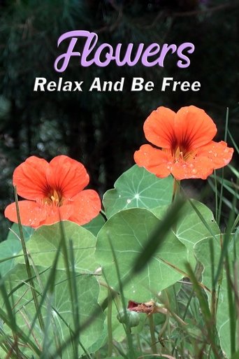 Flowers: Relax and Be Free Poster of Flowers: Relax and Be Free