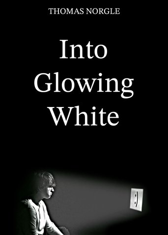 Poster of Into Glowing White